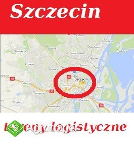 Tereny logistyczne w Szczecinie na sprzedaż